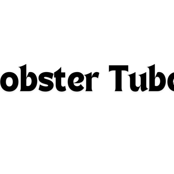 Lobstertube: An In-Depth Look